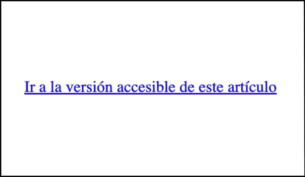 Enlace visible con el texto 'Ir a la versión accesible de este artículo', proporcionando un acceso directo a la versión conforme a WCAG sin necesidad de búsqueda adicional.