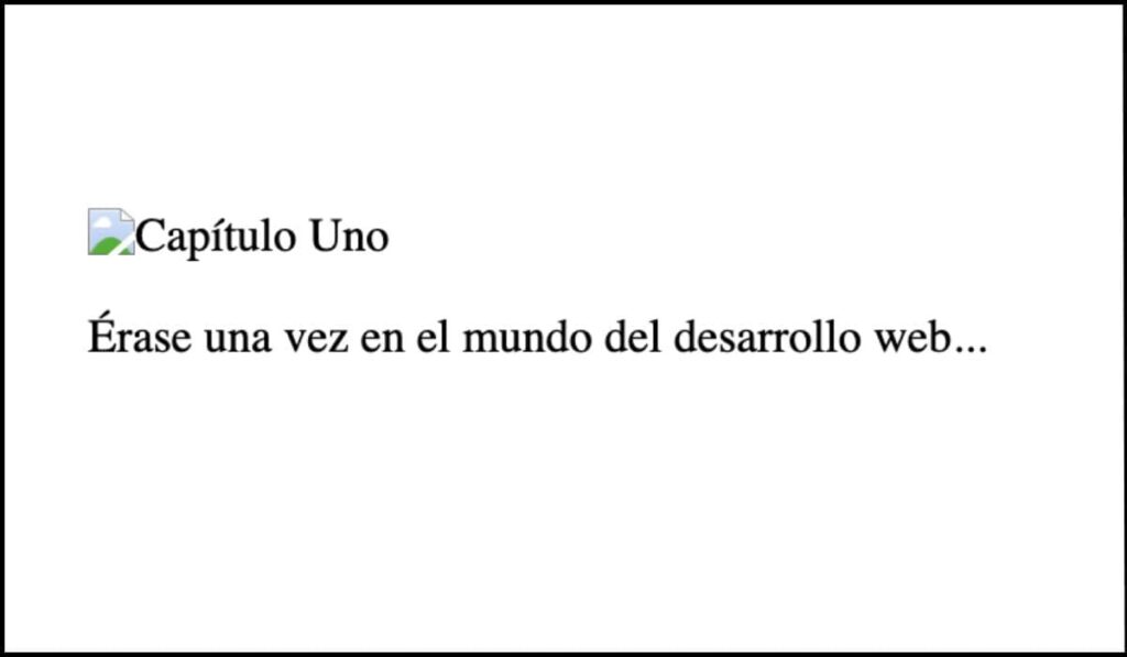 Ejemplo incorrecto: Un encabezado 'Capítulo Uno' representado como una imagen sin marcado semántico adecuado, lo que impide su correcta interpretación por lectores de pantalla.
