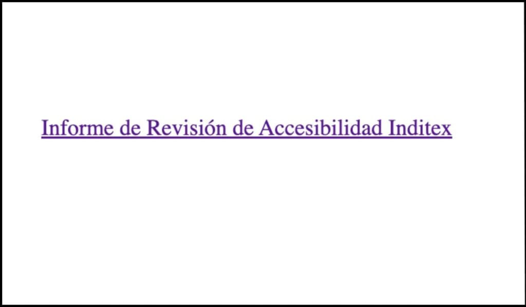 Enlace de texto 'Informe de Revisión de Accesibilidad Inditex' sin indicación de que se abrirá en una nueva ventana, lo que puede confundir a los usuarios.