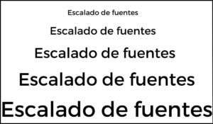 Ejemplo visual del escalado de fuentes mostrando diferentes tamaños de texto, ilustrando la importancia de permitir el aumento del texto al 200% sin pérdida de información ni truncado.