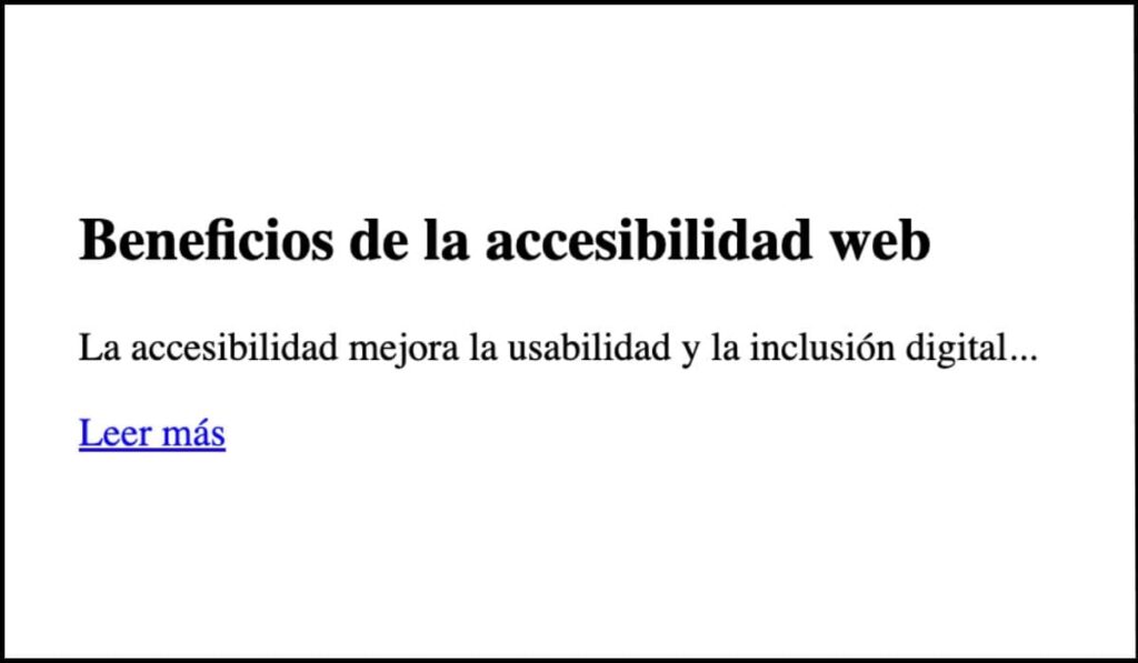 Ejemplo de enlace no accesible con el texto 'Leer más', que no proporciona contexto suficiente sobre su propósito.