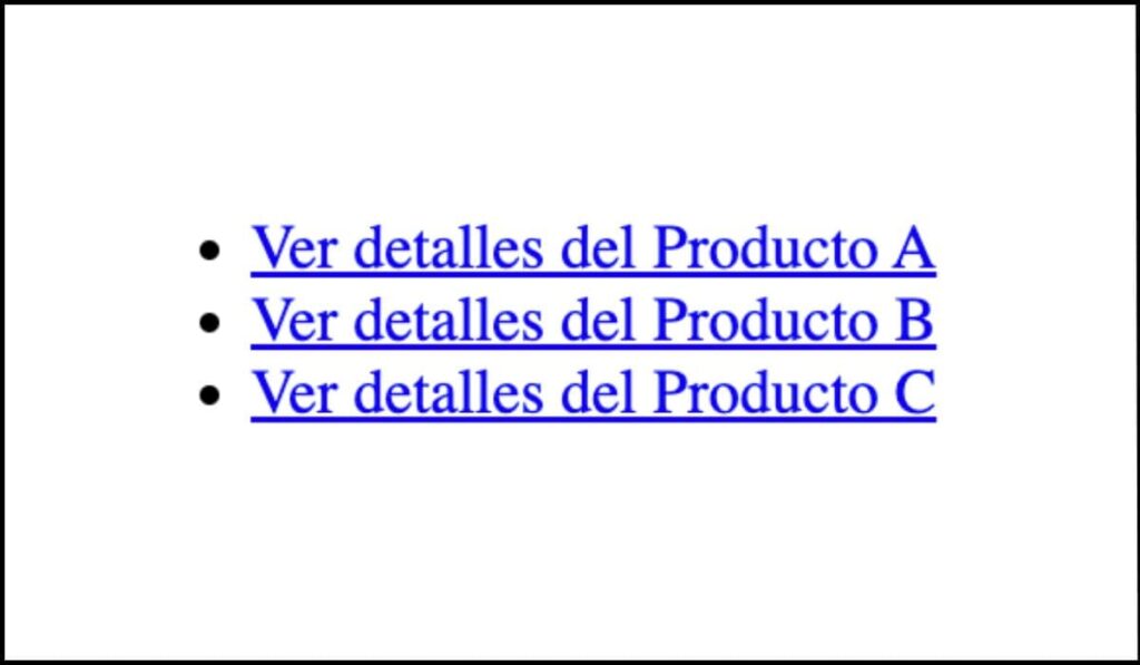 Lista de enlaces accesibles con descripciones claras: 'Ver detalles del Producto A', 'Ver detalles del Producto B' y 'Ver detalles del Producto C'.